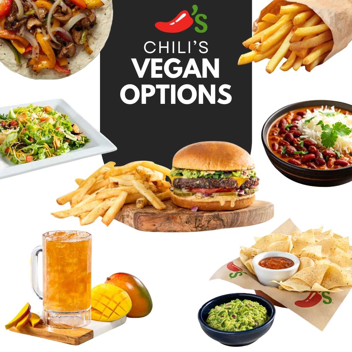 Collage of Chili’s vegan options including black bean burger, fries, salad, rice and beans, guacamole, chips and salsa, and beverages.