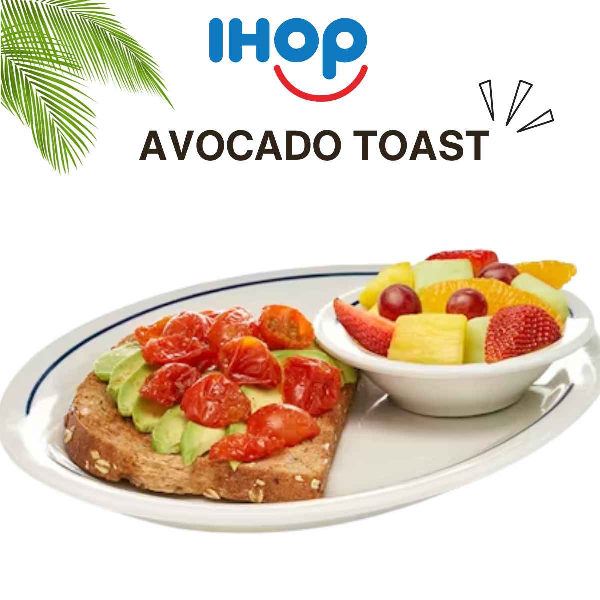 Avocado toast topped with cherry tomatoes on a plate beside a bowl of mixed fruit. IHOP logo and "Avocado Toast" text above. Bright, fresh tone.