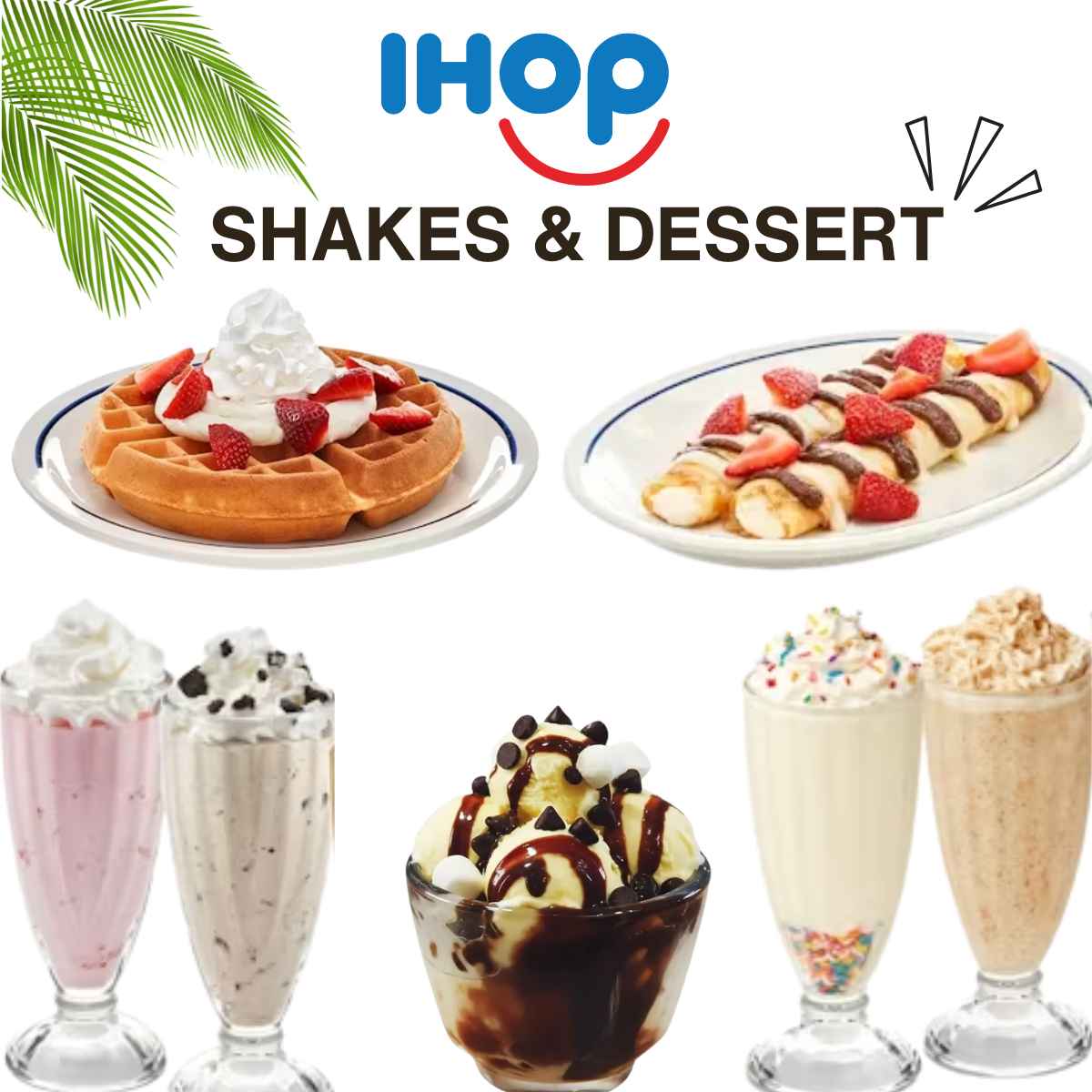 Alt text: "IHOP menu featuring waffles with strawberries and cream, crepes with chocolate drizzle, and various milkshakes. Tropical leaf accent adds freshness."