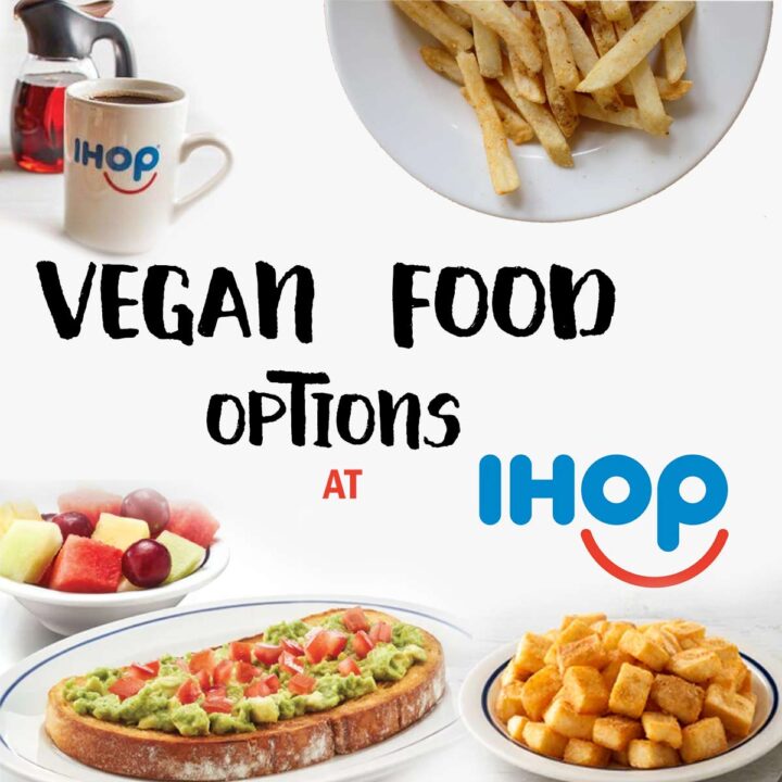 Must Try Vegan Options At IHOP