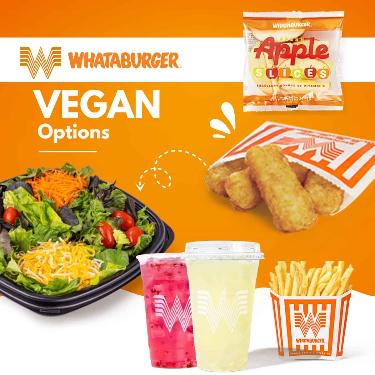 Alt text: "Whataburger vegan options display with a fresh salad, hash brown sticks, apple slices, fries, and two drinks on an orange background."