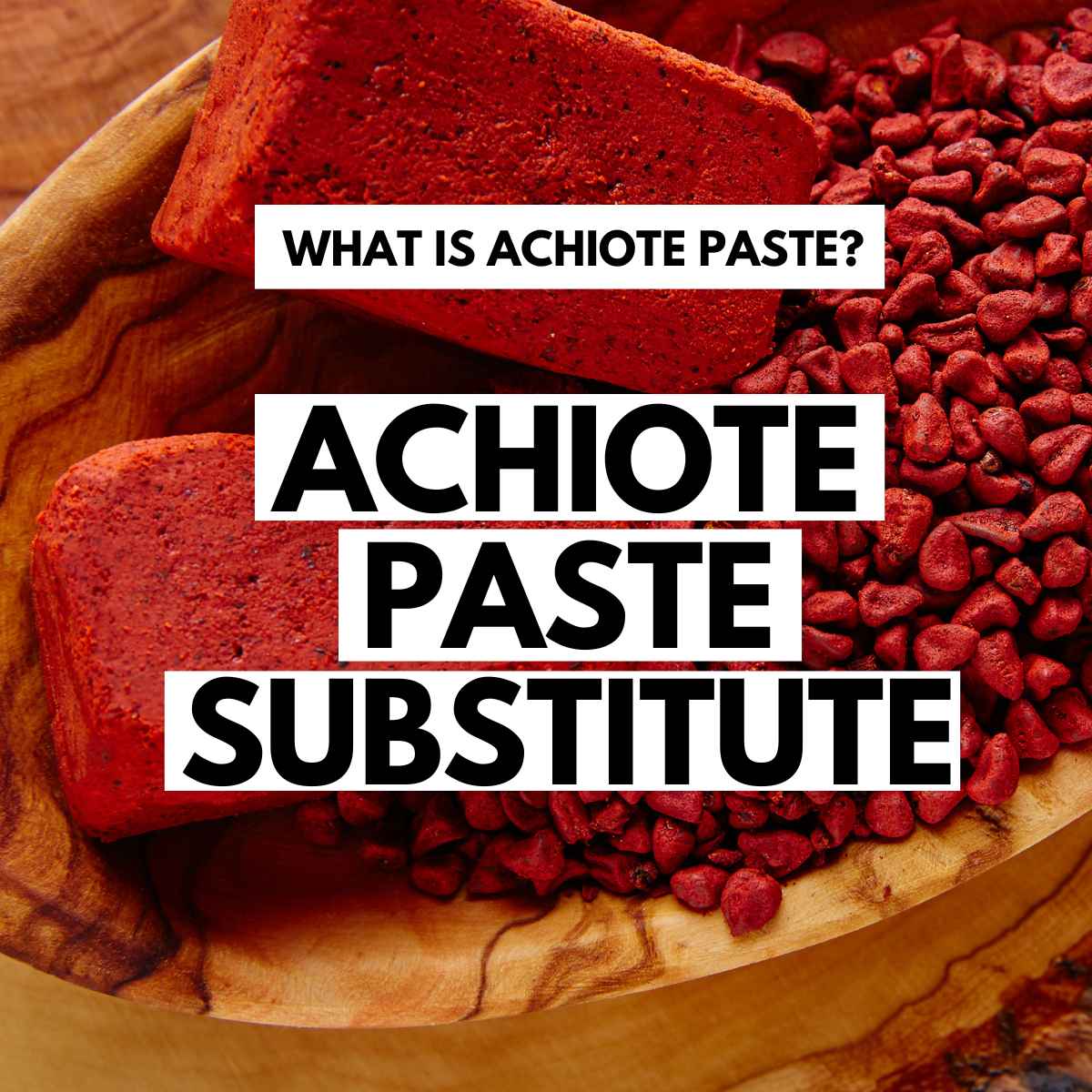 Achiote paste block with annatto seeds on the background. Overlaying text on top.